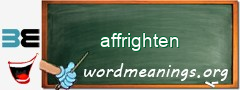 WordMeaning blackboard for affrighten